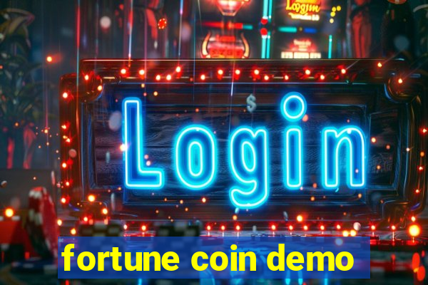 fortune coin demo